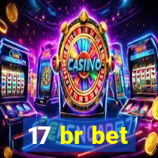 17 br bet